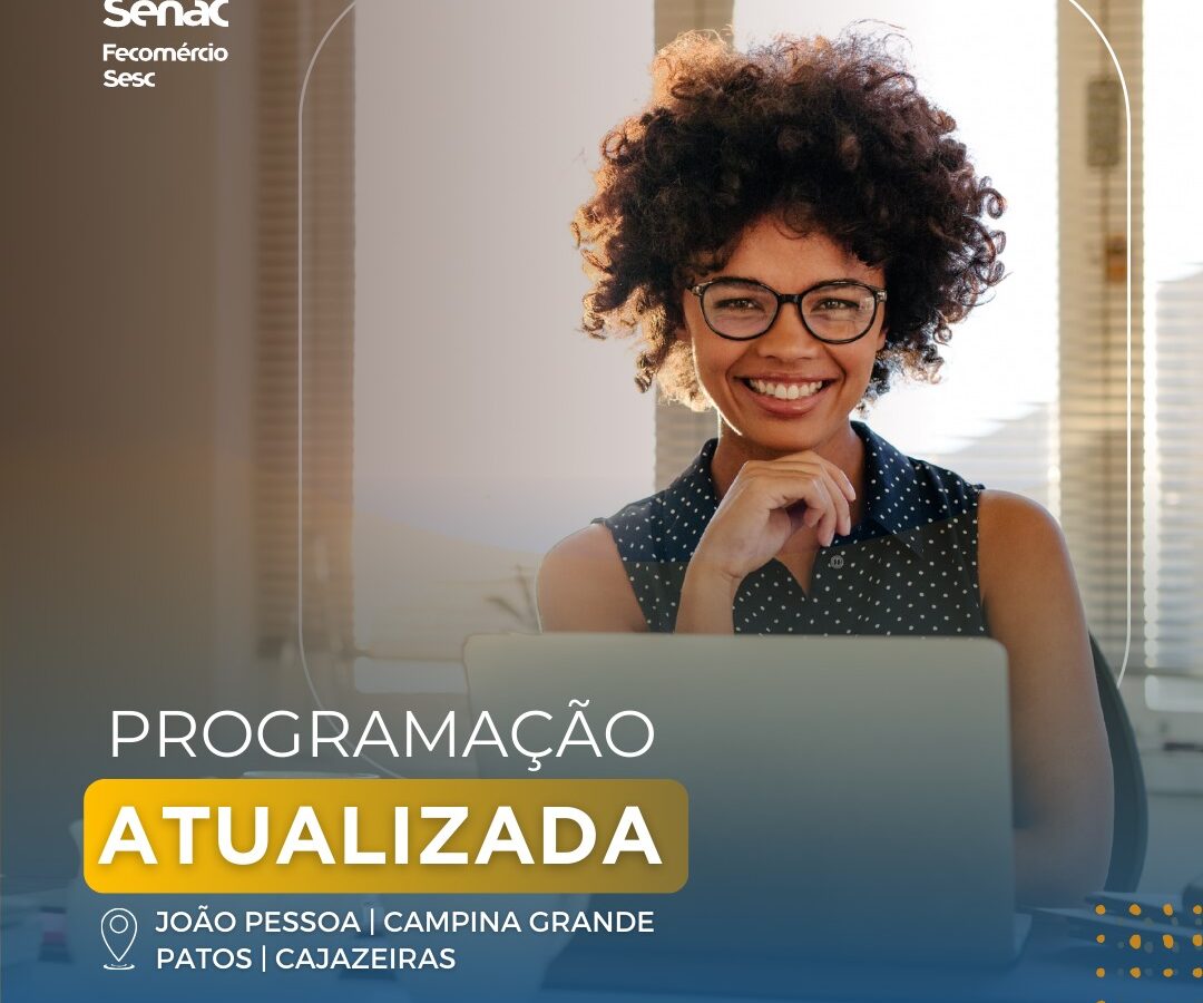 Senac lança nova programação com mais de duas mil vagas para cursos, oficinas e workshops em toda a Paraíba