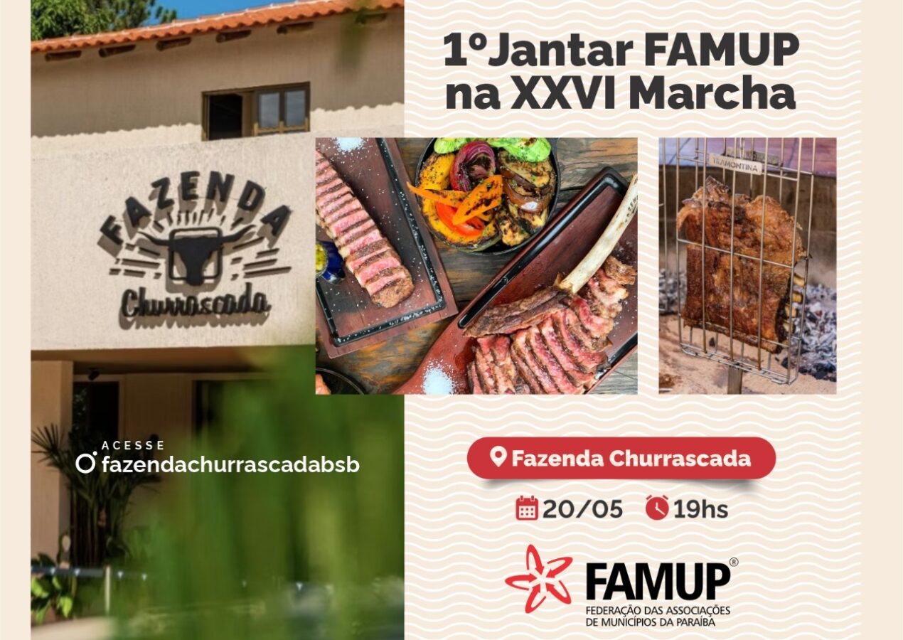 EM BRASÍLIA: Em comemoração aos 30 anos de fundação, Famup promove primeiro jantar durante Marcha dos Municípios