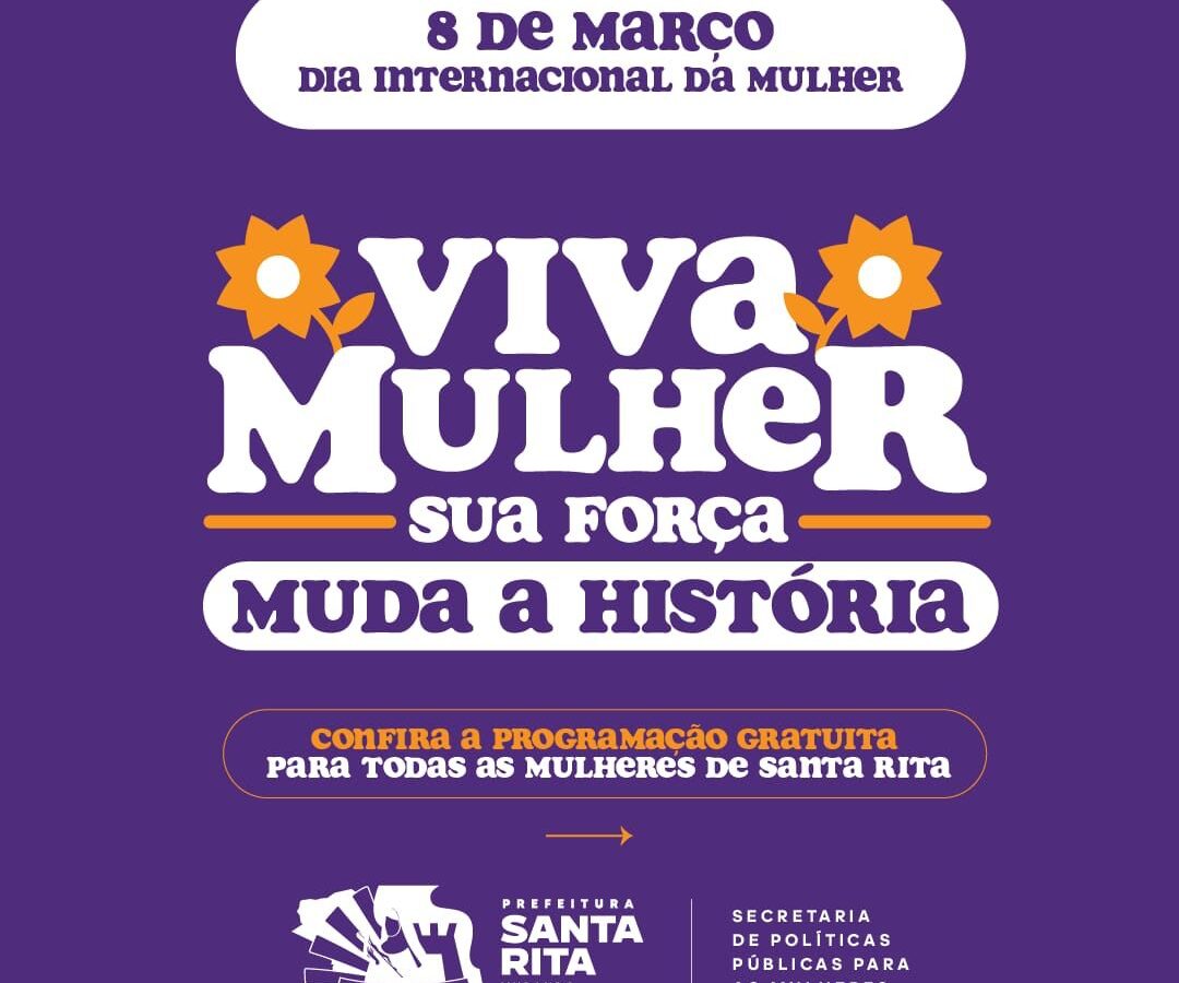 Santa Rita celebra o Dia da Mulher com programação especial e II Marcha em Defesa da Mulher