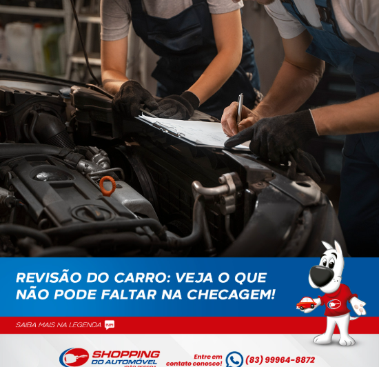 Confira as dicas do Shopping do Automóvel para manter a revisão do seu carro em dia