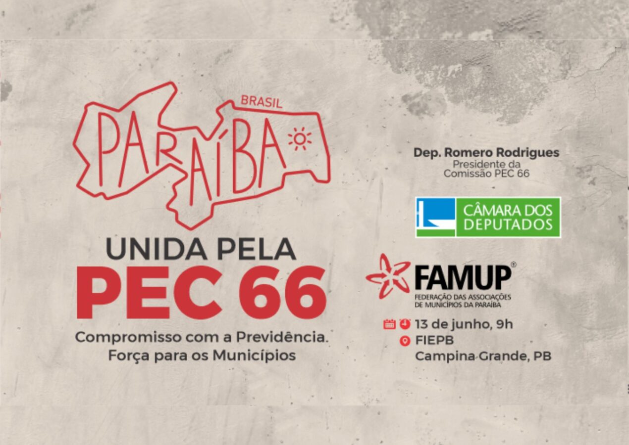 Famup realiza debate sobre a PEC 66 com presidente da Comissão Especial na Câmara, Romero Rodrigues; inscrições estão abertas