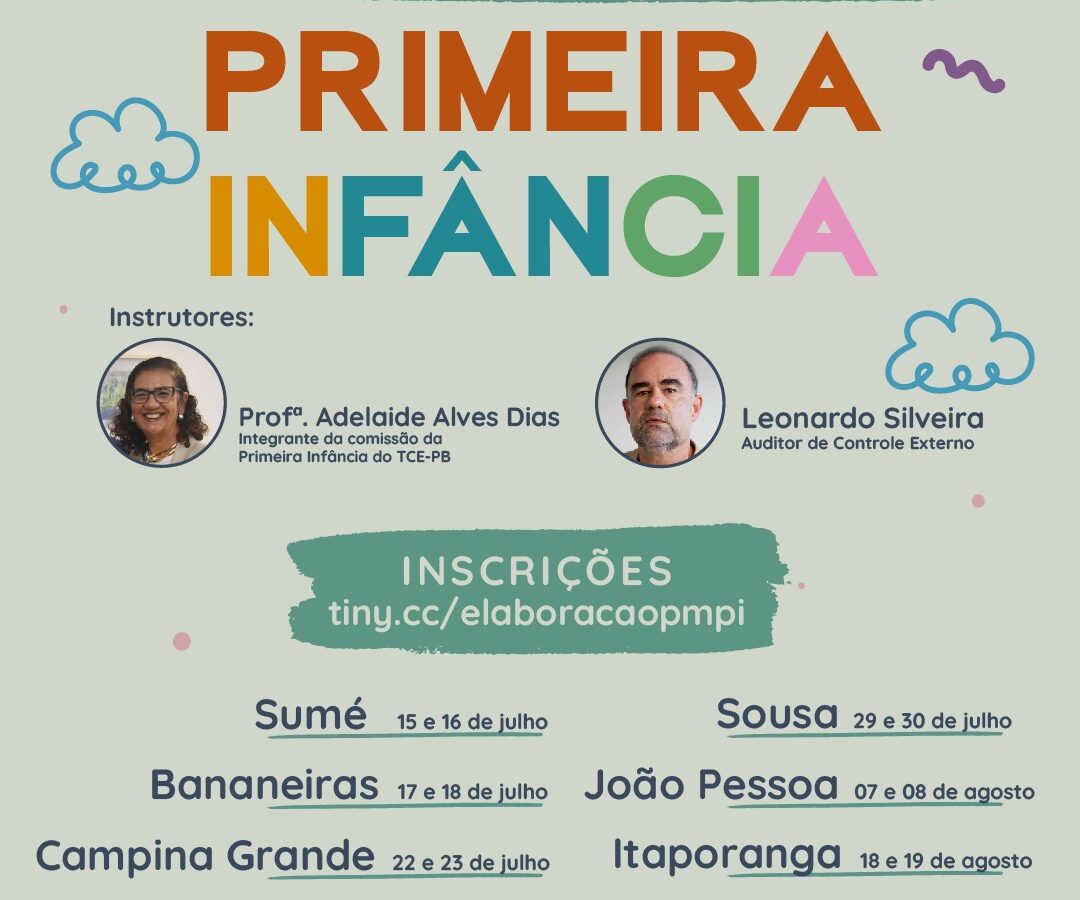 Cursos promovidos pelo TCE-PB sobre primeira infância iniciam dia 15 em Sumé; gestores poderão aderir a Pacto Paraibano 