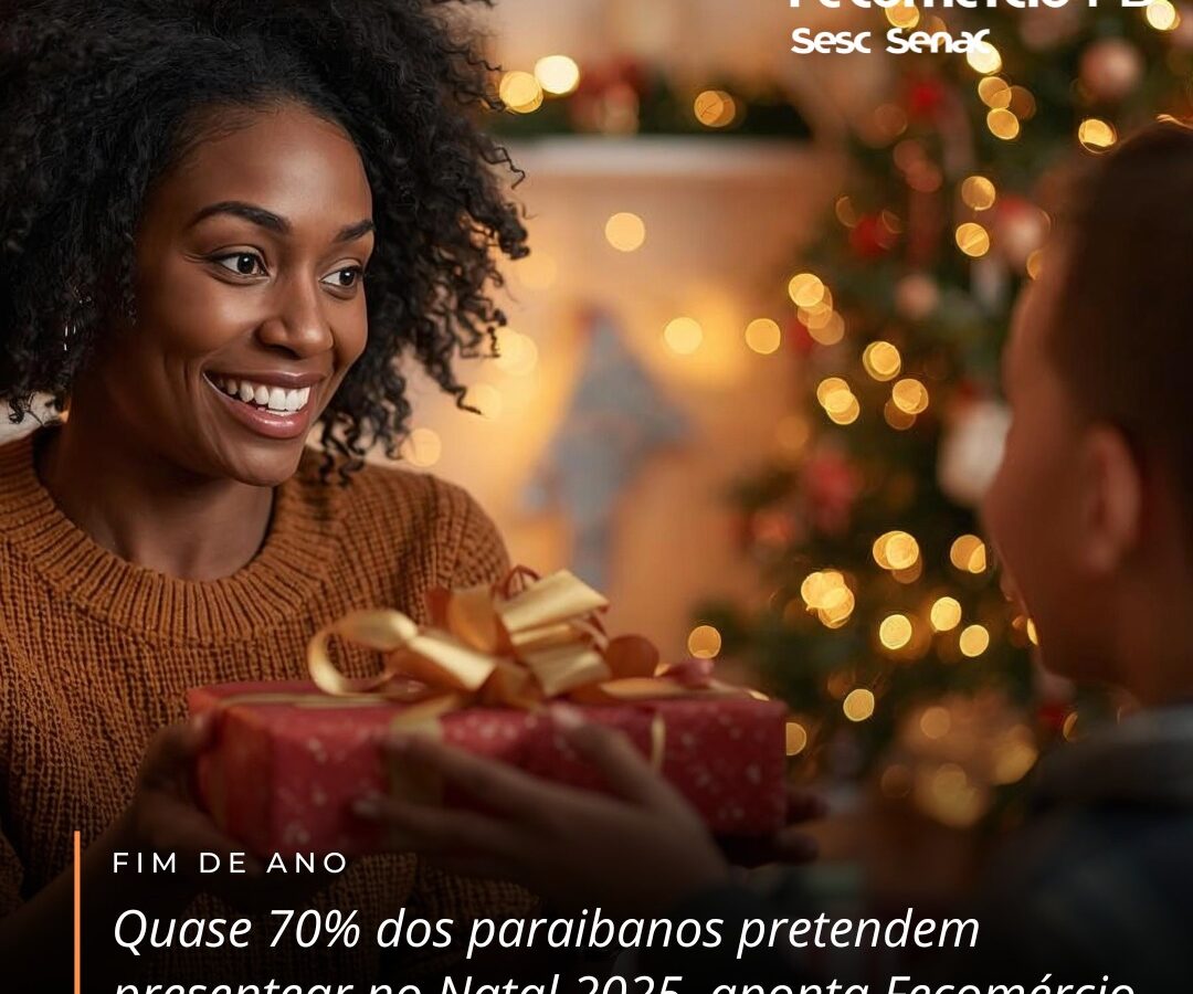 Quase 70% dos paraibanos pretendem presentear no Natal 2025, aponta Fecomércio