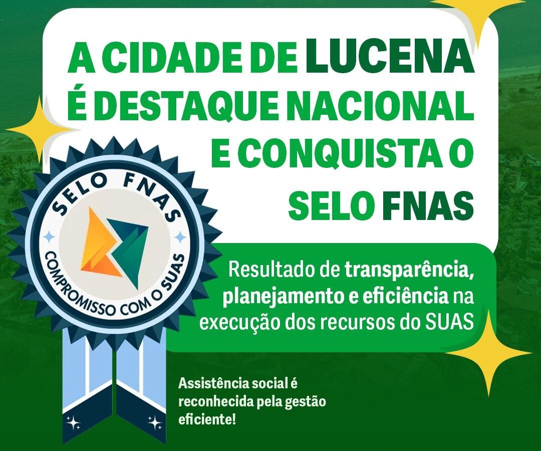 Lucena é destaque nacional com conquista de selo FNAS