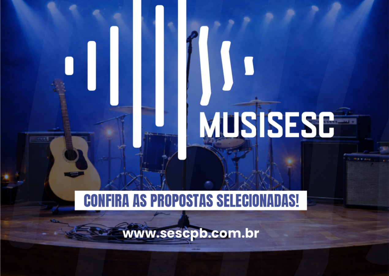 Sesc Paraíba divulga artistas selecionados para programação musical do próximo ano