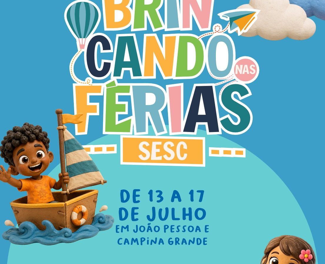 Sesc Paraíba abre inscrições para a edição de julho do Brincando nas Férias