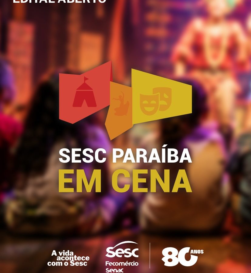 Sesc abre inscrições para o edital do projeto Paraíba em Cena
